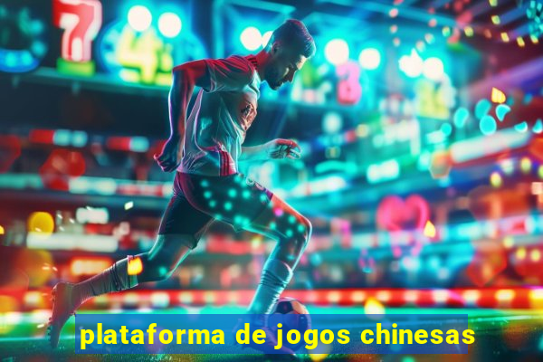 plataforma de jogos chinesas